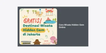 15+ Cara Wisata Hidden Gem Online Paling Seru dan Anti-Mainstream di Tahun 2024