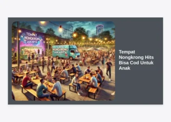 25+ Tempat Nongkrong Hits Bisa COD Untuk Anak Terpopuler 2024: Panduan Lengkap Keluarga Millennial