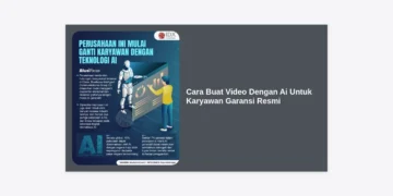 Cara Buat Video Dengan Ai Untuk Karyawan Garansi Resmi: Panduan Lengkap Efisiensi Perusahaan
