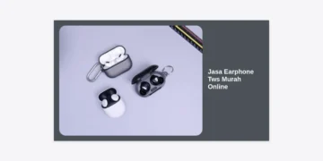 Jasa Earphone TWS Murah Online: Panduan Lengkap & Rekomendasi Terbaik 2024