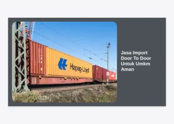 Jasa Import Door To Door Untuk Umkm Aman: Panduan Lengkap & Strategi Sukses Importir Pemula