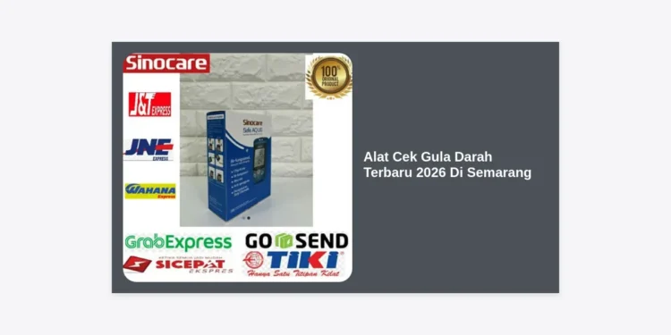 Rekomendasi Alat Cek Gula Darah Terbaru 2026 Di Semarang: Panduan Lengkap & Tips Memilih